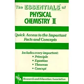 The Essentials of Physical Chemistry II: Quick Access to the Important Facts and Concepts