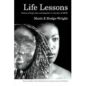 Life Lessons: Stories of Hope, Love And Laughter in the Face of AIDS