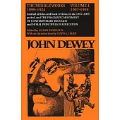John Dewey: The Middle Works, 1899-1924; 1907-1909