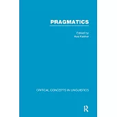 Pragmatics: Critical Concepts