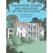 Plantation Houses and Mansions of the Old South