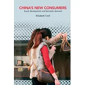 China’s New Consumers: Social Development and Domestic Demand