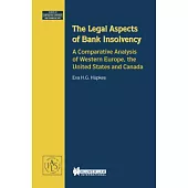 The Legal Aspects of Bank Insolvency: A Comparative Analysis of Western Europe, the United States, and Canada