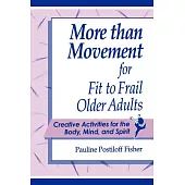 More Than Movement for Fit to Frail Older Adults