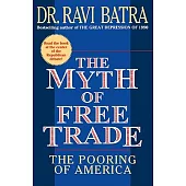 Myth of Free Trade: The Pooring of America