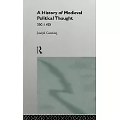 A History of Medieval Political Thought: 300 1450