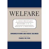 Welfare: A Documentary History of U.S. Policy and Politics