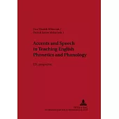 Accents and Speech in Teaching English Phonetics and Phonology: Efl Perspective
