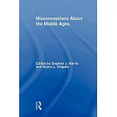 Misconceptions About the Middle Ages
