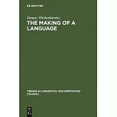 The Making of a Language: The Case of the Idiom of Wilamowice, Southern Poland