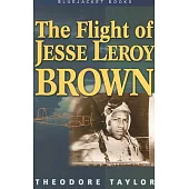 The Flight of Jesse Leroy Brown