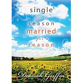 Single for a Season, Married for a Reason