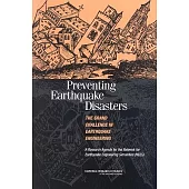 Preventing Earthquake Disasters: The Grand Challenge in Earthquake Engineering: A Research Agenda for the Network for Earthquake