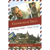 Edinburgh Days, or Doing What I Want to Do