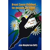 Breast Cancer Treatment... the Decisions Are Yours
