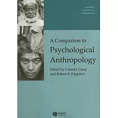 A Companion to Psychological Anthropology: Modernity and Psychocultural Change