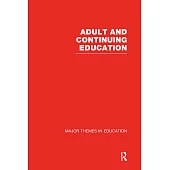Adult and Continuing Education: Major Themes in Education