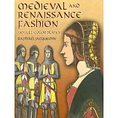 Medieval and Renaissance Fashion: 90 Full-Color Plates