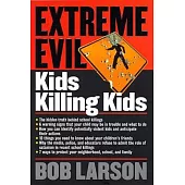 Extreme Evil: Kids Killing Kids