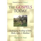 The Gospels Today: Challenging Readings of John, Mark, Luke & Matthew