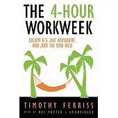 The 4-hour Work Week: Escape 9-5, Live Anywhere, and Join the New Rich, Library Edition