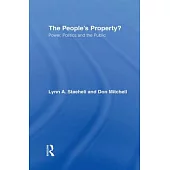 The People’s Property?: Power, Politics, and the Public.