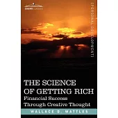 The Science of Getting Rich: Financial Success Through Creative Thought