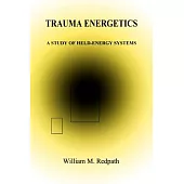 Trauma Energetics: A Study of Held-energy Systems