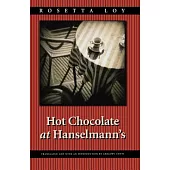 Hot Chocolate at Hanselmann’s