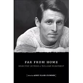 Far from Home: Selected Letters of William Humphrey
