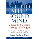 Sound Sleep, Sound Mind: 7 Keys to Sleeping Through the Night