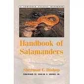 Handbook of Salamanders: The Salamanders of the United States, of Canada, and of Lower California