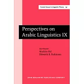 Perspectives on Arabic Linguistics IX: Papers from the Annual Symposium on Arabic Linguistics, Washington Dc.