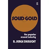 Solid Gold: The Popular Record Industry