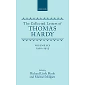 The Collected Letters of Thomas Hardy: Volume 6: 1920-1925