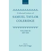 Collected Letters of Samuel Taylor Coleridge: 1807-1814