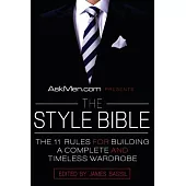 Askmen.com Presents the Style Bible: The 11 Rules for Building a Complete and Timeless Wardrobe