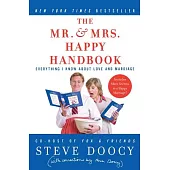 The Mr. & Mrs. Happy Handbook: Everything I Know About Love and Marriage