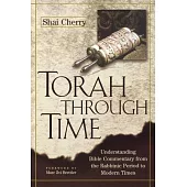 Torah Through Time: Understanding Bible Commentary, from The Rabbinic Period to Modern Times