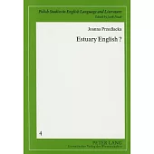 Estuary English?: A Sociophonetic Study of Teenage Speech in the Home Counties