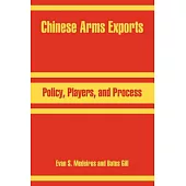 Chinese Arms Exports: Policy, Players, And Process