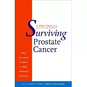 Surviving Prostate Cancer: What You Need to Know to Make Informed Decisions