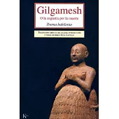 Gilgamesh: O la angustia por la muerte