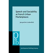 Speech and Sociability at French Urban Marketplaces