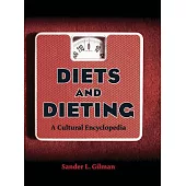 Diets and Dieting: A Cultural Encyclopedia