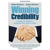 Winning Credibility: A Guide for Building a Business from Rags to Riches