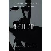 N. S. Trubetzkoy: Studies in General Linguistics and Language Structure