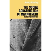 The Social Construction of Management: Texts and Identities