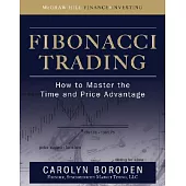 Fibonacci Trading: How to Master the Time and Price Advantage