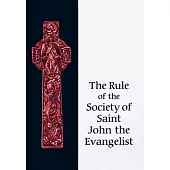 The Rule of the Society of Saint John the Evangelist: North American Congregation